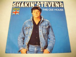 SHAKIN' STEVENS -This Ole house / Let Me Show You How