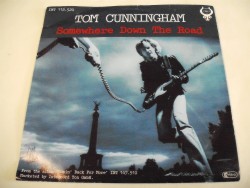 Tom CUNNINGHAM - Somewhere Down The Road / Rock'n Roll Across The Sea