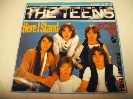THE TEENS - Here I Stand / Feelin' Right On Saturday Night